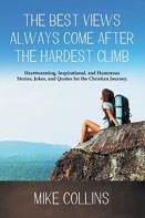The Best Views Always Come After The Hardest Climb