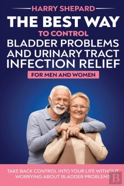 Bertrand.pt - The Best Way To Control Bladder Problems And Urinary Tract Infection Relief For Men And Women