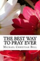 The Best Way To Pray Ever