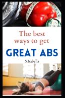 The Best Ways To Get Great Abs