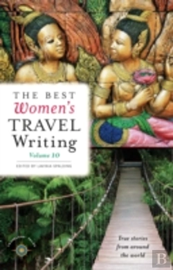 Bertrand.pt - The Best Women'S Travel Writing, Volume 10