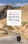 The Best Women'S Travel Writing, Volume 11