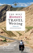 The Best Women'S Travel Writing, Volume 11
