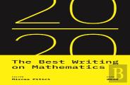 The Best Writing On Mathematics 2020