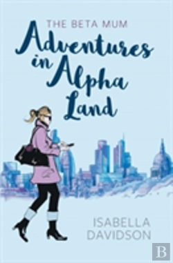 Bertrand.pt - The Beta Mum: Adventures In Alpha Land
