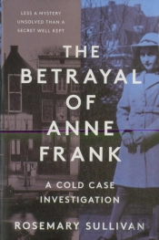 The Betrayal Of Anne Frank