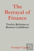 The Betrayal Of Finance