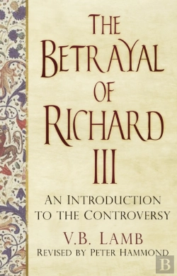 Bertrand.pt - The Betrayal Of Richard Iii