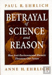 The Betrayal Of Science And Reason