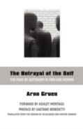 The Betrayal Of The Self