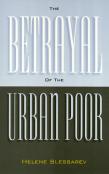 The Betrayal Of The Urban Poor