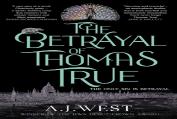 The Betrayal Of Thomas True