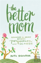 The Better Mom