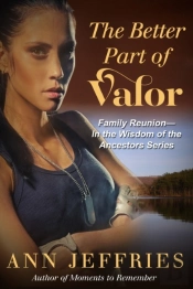 The Better Part Of Valor: Family Reunion