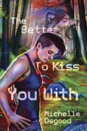 The Better To Kiss You With