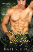 The Better To See You