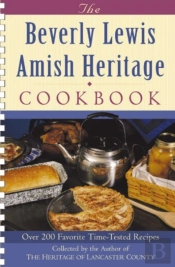 The Beverly Lewis Amish Heritage Cookbook