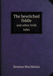 The Bewitched Fiddle And Other Irish Tales