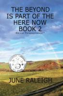 The Beyond Is Part Of The Here Now Book 2