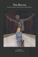 The Beyond. Stories Inspired By The Lucio Fulci Death Trilogy