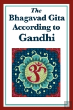 Bertrand.pt - The Bhagavad Gita According To Gandhi