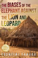 The Biases Of The Elephant Against The Lion And Leopard