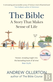 The Bible: A Story That Makes Sense Of Life