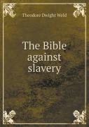 The Bible Against Slavery