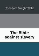The Bible Against Slavery
