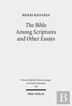 The Bible Among Scriptures And Other Essays