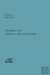 The Bible And American Arts And Letters