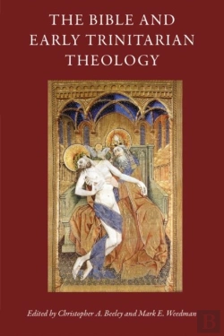 Bertrand.pt - The Bible And Early Trinitarian Theology