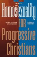 The Bible And Homosexuality For Progressive Christians