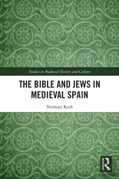 The Bible And Jews In Medieval Spain