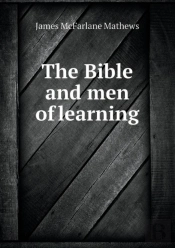 The Bible And Men Of Learning