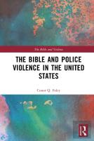 The Bible And Police Violence In The United States