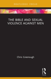 The Bible And Sexual Violence Against Men