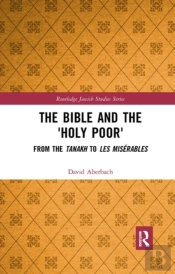 The Bible And The 'Holy Poor'