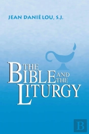 The Bible And The Liturgy