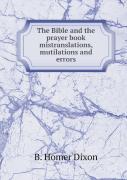 The Bible And The Prayer Book Mistranslations, Mutilations And Errors