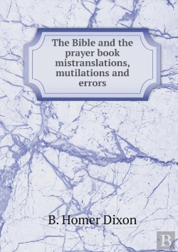Bertrand.pt - The Bible And The Prayer Book Mistranslations, Mutilations And Errors