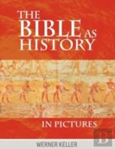 The Bible As History In Pictures