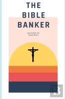The Bible Banker