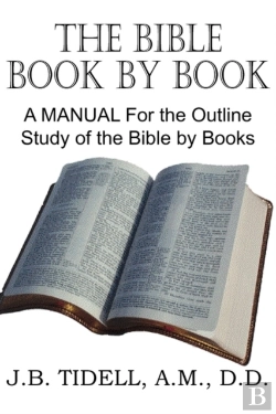 Bertrand.pt - The Bible Book By Book, A Manual For The Outline Study Of The Bible By Books