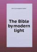 The Bible By Modern Light