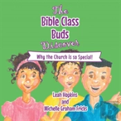 The Bible Class Buds Discover...Why The Church Is So Special