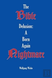 The Bible Delusion