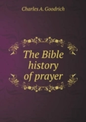 The Bible History Of Prayer