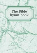 The Bible Hymn-Book