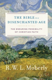 The Bible In A Disenchanted Age